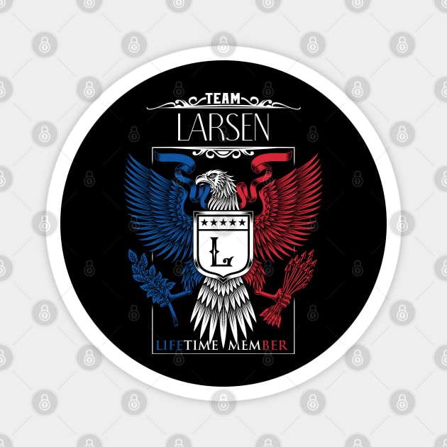 Team Larsen Lifetime Member, Larsen Name, Larsen Middle Name Magnet by inevitablede